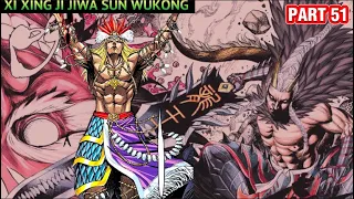 MUSUH BEBUYUTAN RAJA AGUNG VS NAGA KUNO !! XI XING JI JIWA SUN WUKONG 51