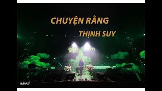 Chuyện Rằng - Thịnh Suy | Live at Những Thành Phố Mơ Màng 2022