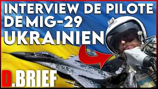 PILOTE DE MIG-29 UKRAINIEN. DEBRIEF DE L'INTERVIEW