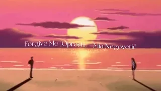 Forgive Me (Oprosti) - Mia Negovetić (slowed + reverb)