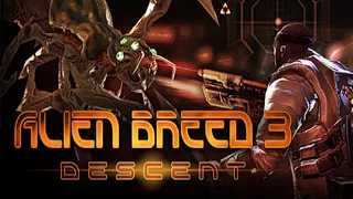 Alien Breed 3 Descent #01 ➠ Subversion ( Прохождение Игры )