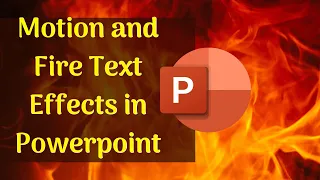 Amazing Motion and Fire Text Effects in PowerPoint - Motion Fire and Moving Background Text Effects