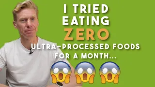 I tried eating ZERO Ultra-processed foods for a 30 days...