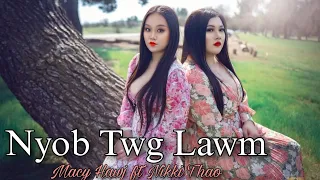 Nyob Twg Lawm ( Official MV) - Macy Hawj ft Nikki Thao