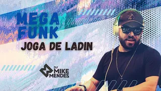 MEGA FUNK - JOGA DE LADIN (DJ MIKE MENDES)