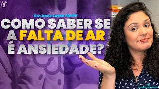 COMO SABER SE A FALTA DE AR É ANSIEDADE? | Dra. Anna Luyza Aguiar