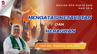 Novena Pentakosta Hari 4 - Mengatasi Ketakutan dan Keraguan