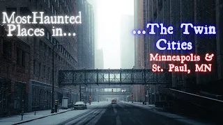 Most Haunted Places in the Twin Cities Minneapolis & St  Paul, Minnesota