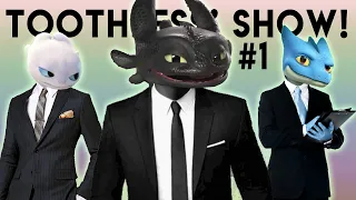 Toothless' Show! | Season #1 (Complete)