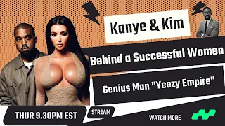 Behind Every Successful Woman is a Strong Man "Yeezy Empire" Kanye & Kim