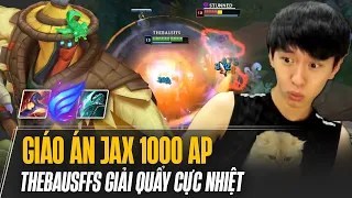 THEBAUSFFS MANG GIÁO ÁN JAX FULL AP VÀO GIẢI QUẨY CỰC NHIỆT VÀ MÀN LẬT KÈO THƯƠNG HIỆU VỚI 1000AP