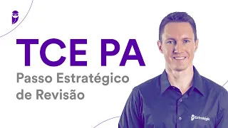 Concurso TCE PA: Passo Estratégico de Revisão