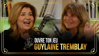 #3 Guylaine Tremblay | Ouvre ton jeu avec Marie-Claude Barrette