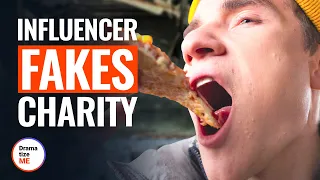 INFLUENCER FAKES CHARITY | @DramatizeMe