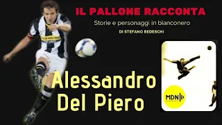 ⚽ Alessandro Del Piero | Dario legge il pallone racconta di Stefano Bedeschi