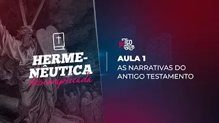 Aula 1 - Interpretando as narrativas do Antigo Testamento