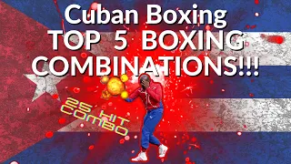 CUBAN BOXING: TOP 5 BOXING COMBINATIONS!!!