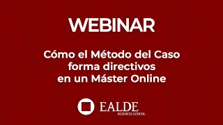 Cómo el Método del Caso forma directivos en un Máster Online