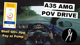 A35 AMG Saloon V177/W177 POV Drive + Trying the Shell Go App Pay at Pump (CHEEKY POPS AND BANGS)