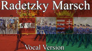 Radetzky Marsch - Austrian March (Vocal Version)