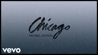 Michael Jackson - Chicago (Official Audio)