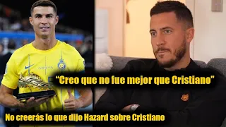 No puedo creer las palabras de Eden Hazard | Mira lo que dijo sobre Cristiano Ronaldo!