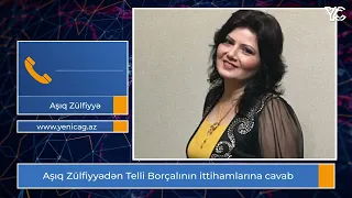 Aşıq Zülfiyyədən Telli Borçalının ittihamlarına cavab