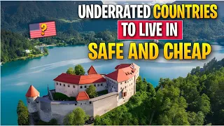 10 Underrated Countries to Live in Safe & Cheap