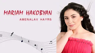 MARIAM HAKOBYAN - AMENALAV HAYRS (COVER)