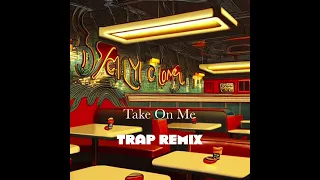 A-ha - Take On Me [Trap Remix] (prod. by @JMadeItRight)