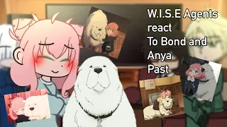 W.I.S.E Agents reactTo Bond and Anya Past! |SpyxFamily| ⚠️Not Canon Reactions!⚠️ (1/1)