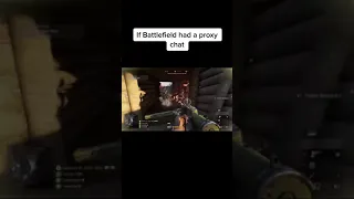 If Battlefield Had A Proxy Chat