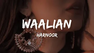 Waaliyan - Lyrics | Harnoor | Gifty | The Kidd | Hindi Mix | Lofi mix | YT Loffin Elite