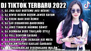 DJ TIKTOK TERBARU 2022   DJ JIKA KAU BERTEMU AKU BEGINI   DJ SIKOK BAGI DUO REMIX FULL BASS TERBARU3