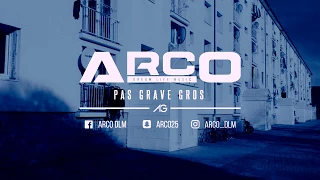 ARCO - PAS GRAVE GROS (DreamLifeMusic)