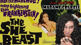 THE SHE BEAST:  MOVIE NIGHT with Madame Crufeli