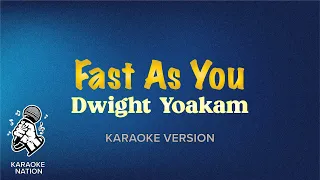 Dwight Yoakam - Fast As You (Karaoke Song with Lyrics)