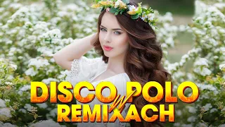 HITY NA CZERWIEC 2024 🥂🥂 Disco Polo W Remixach 2024 ❌❌ Najlepsze Disco Polo Na Imprezę