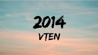 VTEN - 2014 [Lyrics Video]