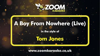 Tom Jones - A Boy From Nowhere (Live) - Karaoke Version from Zoom Karaoke