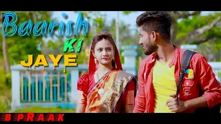 Baarish Ki Jaaye | Cute Love Story | B Praak Ft Nawazuddin Siddiqui & Sunanda Sharma | Jaani