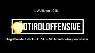 Südtiroloffensive 1916 (Teil1) - Strafexpedition - 1. Weltkrieg