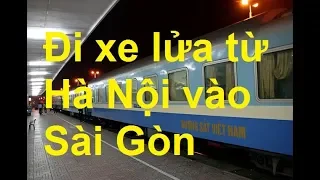 Đi xe lửa từ ga Hà Nội vào ga Sài Gòn  **NEW**