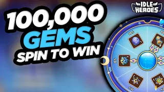 Idle Heroes - 100k Gems in SPIN TO WIN!!!