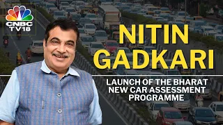 Nitin Gadkari LIVE | Launch Of The Bharat New Car Assessment Programme | CNBC TV18