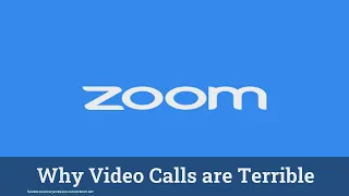 Why Zoom Is Terrible