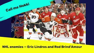 NHL players who cannot stand each other — Eric Lindros and Rod Brind'Amour