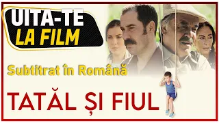 Tatăl și Fiul (Subtitrat în Română) HD