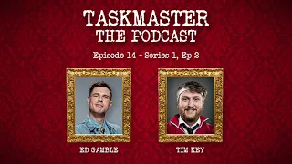 Taskmaster: The Podcast - Discussing Series 1, Episode 2 | Feat. Tim Key