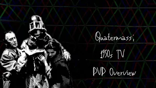 Quatermass; 1950s TV DVD Overview